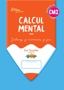 Les cahiers
Bordas pour tous
Calcul mental CM2
&Eacute;dition 2026